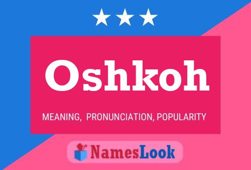 Póster del nombre Oshkoh