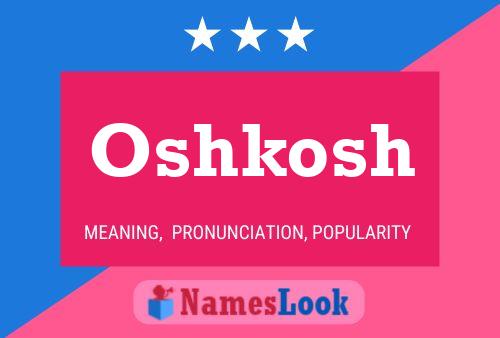 Póster del nombre Oshkosh