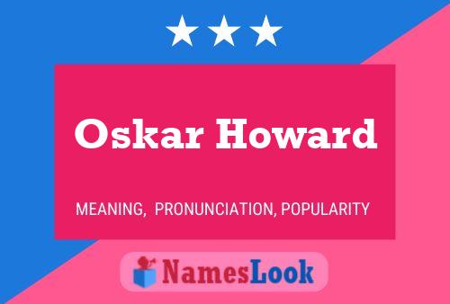 Póster del nombre Oskar Howard