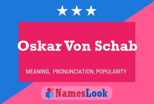 Póster del nombre Oskar Von Schab