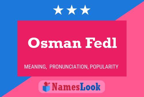 Póster del nombre Osman Fedl