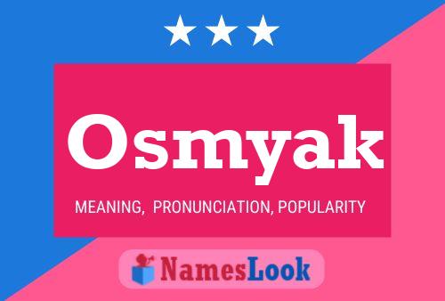 Póster del nombre Osmyak