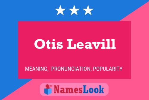 Póster del nombre Otis Leavill