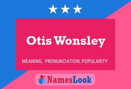 Póster del nombre Otis Wonsley