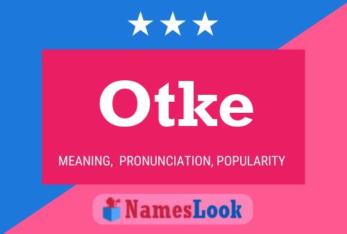 Póster del nombre Otke