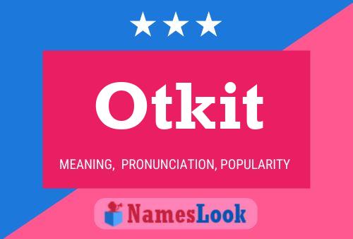 Póster del nombre Otkit