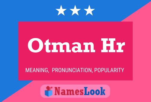 Póster del nombre Otman Hr