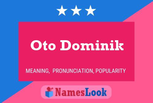 Póster del nombre Oto Dominik