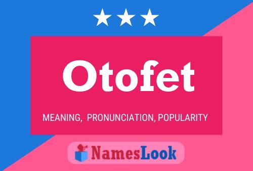 Póster del nombre Otofet