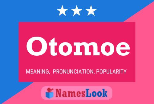 Póster del nombre Otomoe