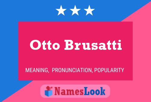 Póster del nombre Otto Brusatti