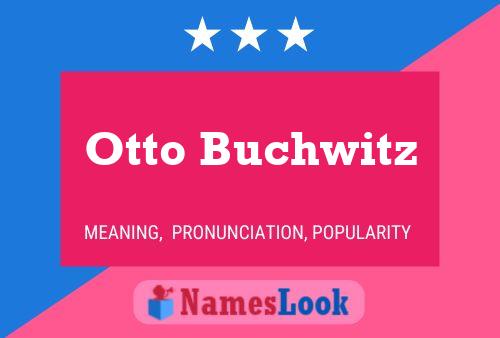 Póster del nombre Otto Buchwitz