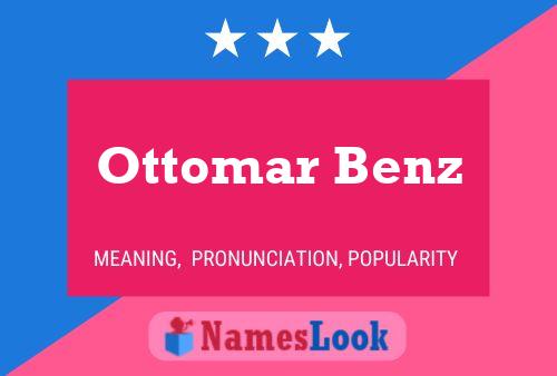 Póster del nombre Ottomar Benz