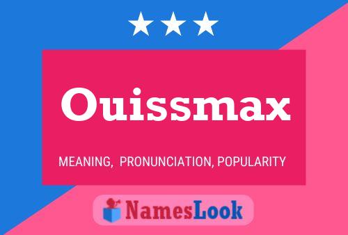 Póster del nombre Ouissmax