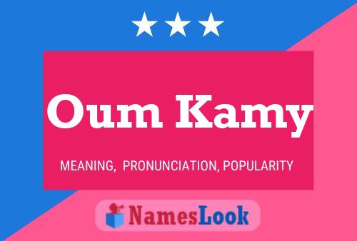 Póster del nombre Oum Kamy