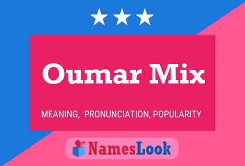 Póster del nombre Oumar Mix