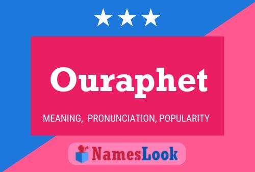 Póster del nombre Ouraphet