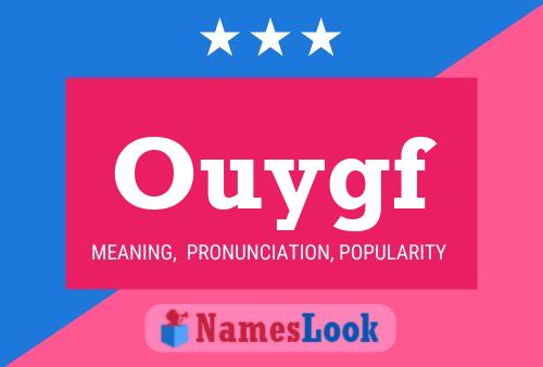 Póster del nombre Ouygf