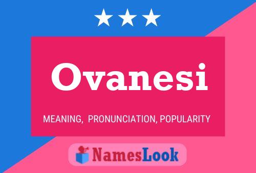 Póster del nombre Ovanesi