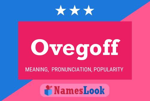 Póster del nombre Ovegoff