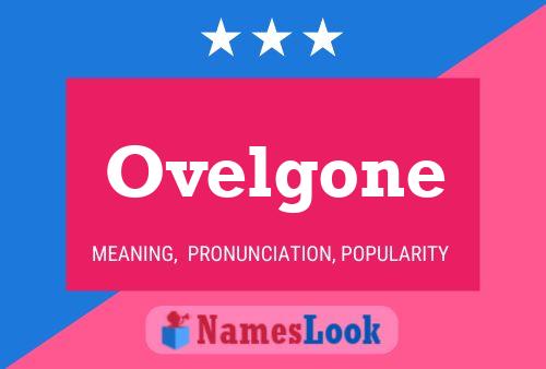 Póster del nombre Ovelgone