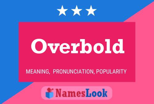 Póster del nombre Overbold