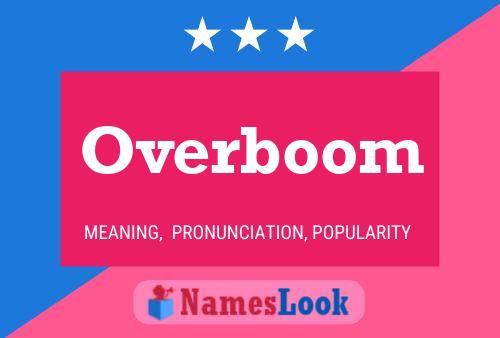 Póster del nombre Overboom