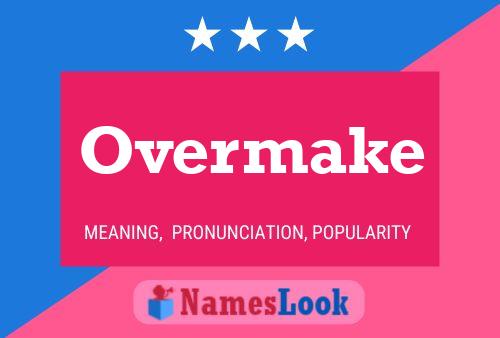 Póster del nombre Overmake