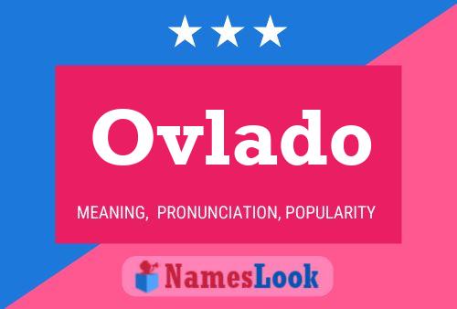 Póster del nombre Ovlado