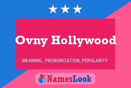 Póster del nombre Ovny Hollywood