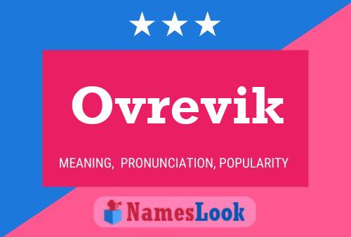 Póster del nombre Ovrevik