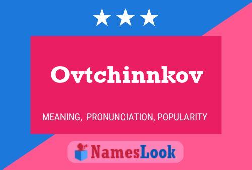 Póster del nombre Ovtchinnkov