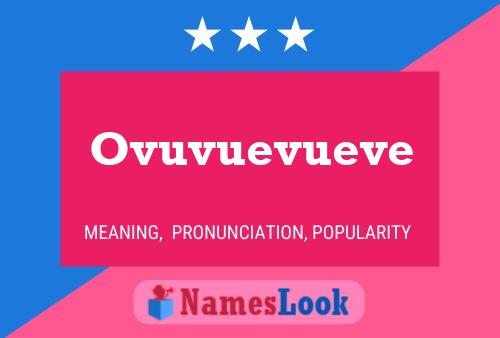 Póster del nombre Ovuvuevueve