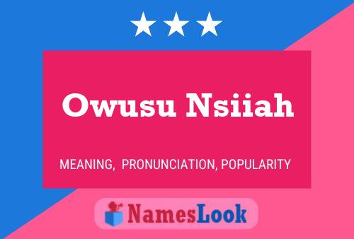 Póster del nombre Owusu Nsiiah