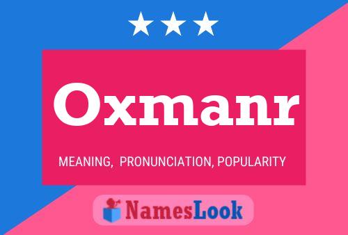 Póster del nombre Oxmanr