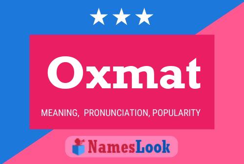 Póster del nombre Oxmat