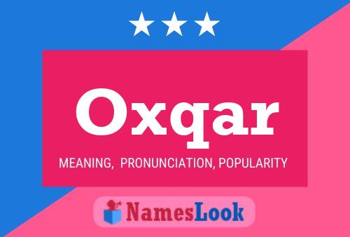 Póster del nombre Oxqar