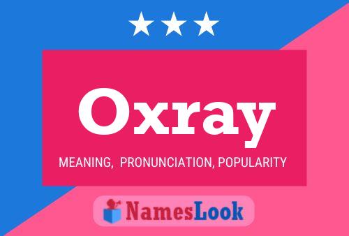 Póster del nombre Oxray