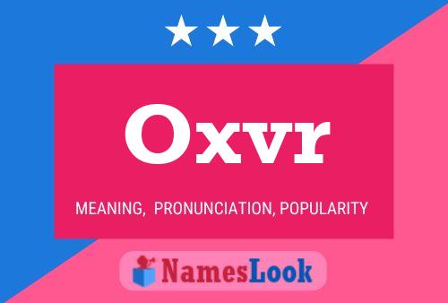 Póster del nombre Oxvr