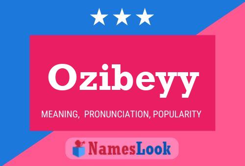 Póster del nombre Ozibeyy