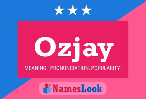 Póster del nombre Ozjay