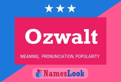 Póster del nombre Ozwalt