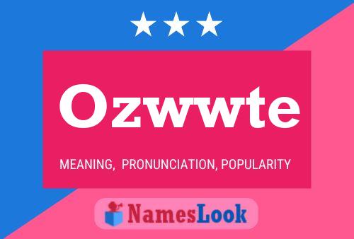 Póster del nombre Ozwwte