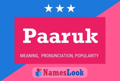 Póster del nombre Paaruk