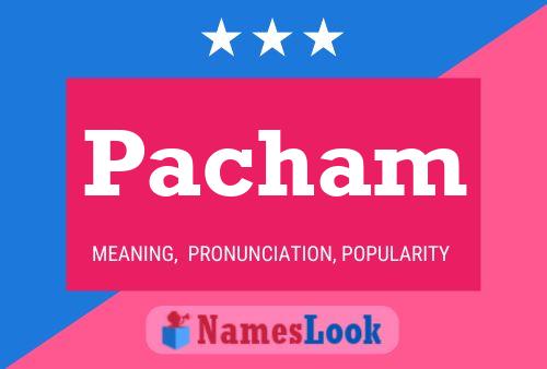 Póster del nombre Pacham