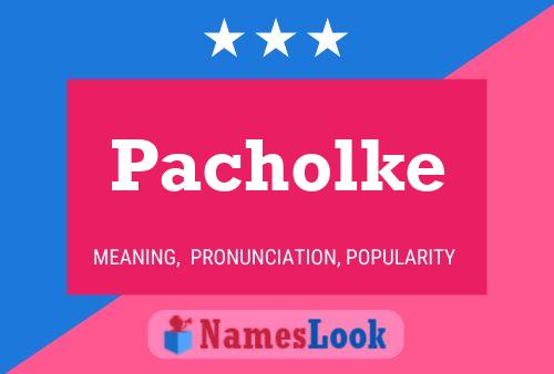 Póster del nombre Pacholke