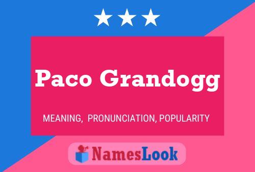 Póster del nombre Paco Grandogg