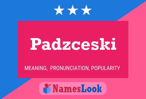 Póster del nombre Padzceski