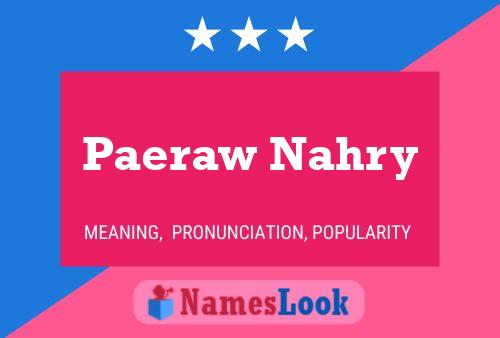 Póster del nombre Paeraw Nahry