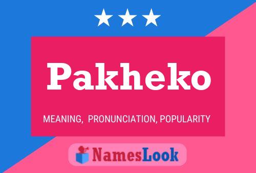 Póster del nombre Pakheko